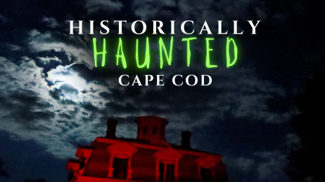 Historically Haunted: Cape Cod