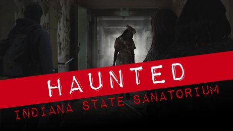 Haunted Indiana State Sanitarium