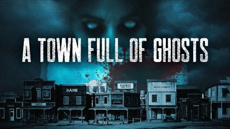 A Town Full of Ghosts